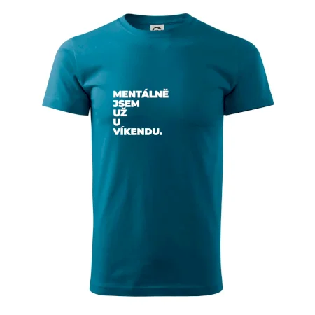 MENTÁLNĚ JSEM UŽ U VÍKENDU.