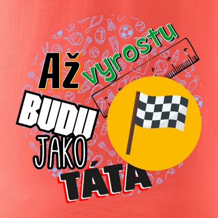 Až vyrostu budu jako táta - závodník