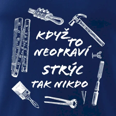 Když to neopraví strýc tak nikdo