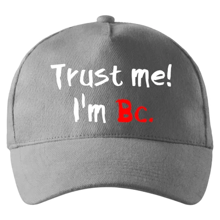 Trust me I´m  Bc. / Věř mi jsem Bc.