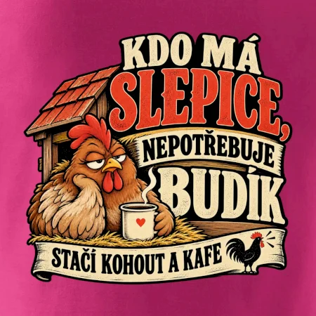 Kdo má slepice nepotřebuje budík