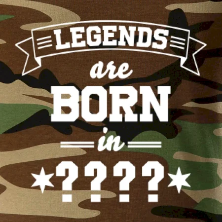 Legends are born in (tvůj měsíc narození)
