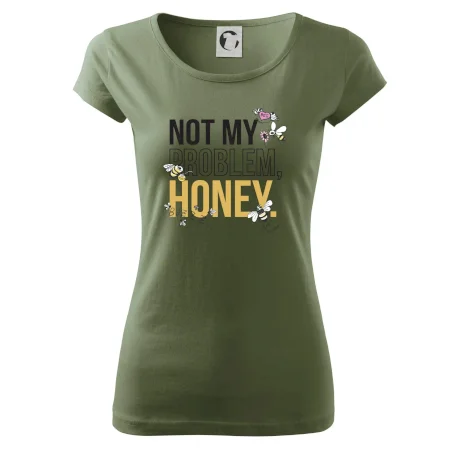 Not my problem, honey