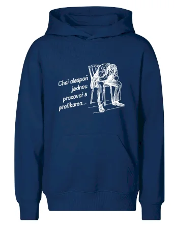 Chci alespoň jednou pracovat s profíkama