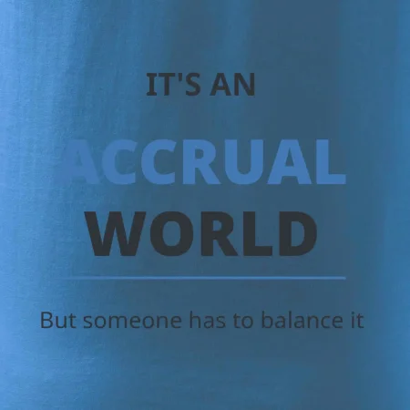 Its an accrual world