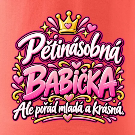 Pětinásobná babička Ale pořád mladá a krásná