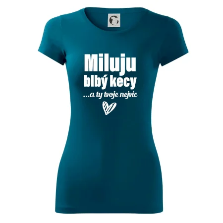 Miluju blbý kecy