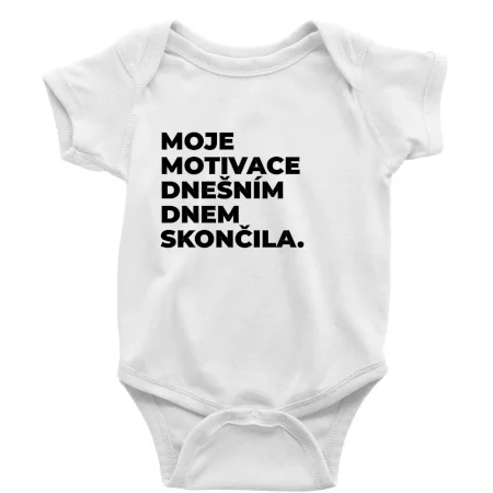 MOJE MOTIVACE DNEŠNÍM DNEM SKONČILA.