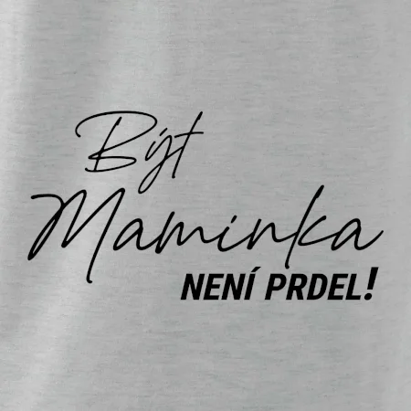 Být maminka  není prdel