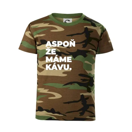 ASPOŇ ŽE MÁME KÁVU.