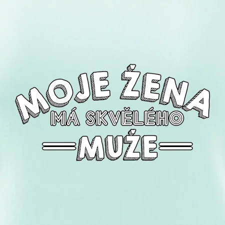 Moje žena má skvělého muže