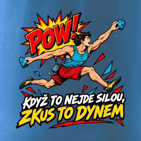 Když to nejde silou zkus to dynem