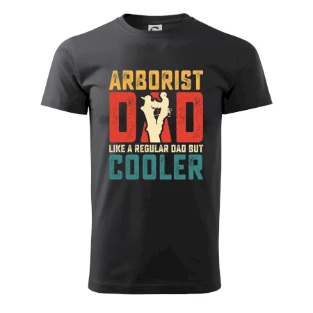 Arborist dad like a regular dad but cooler