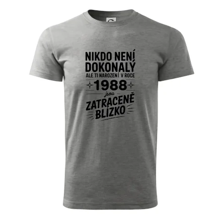 Nikdo není dokonalý ale ti narození v roce 1988 jsou zatraceně blízko