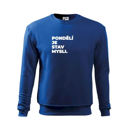 PONDĚLÍ JE STAV MYSLI.