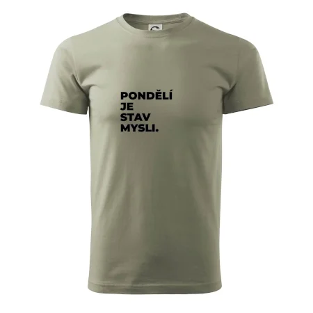 PONDĚLÍ JE STAV MYSLI.