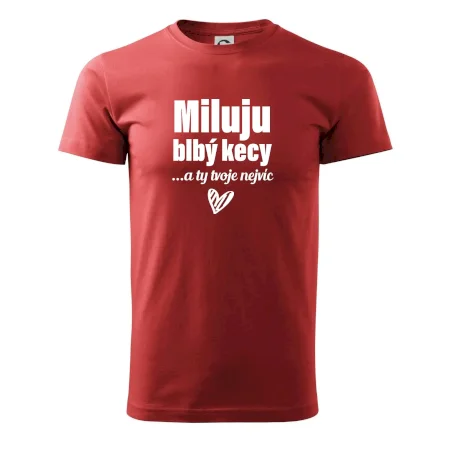 Miluju blbý kecy