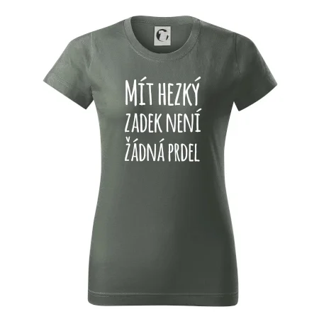 Mít hezký zadek není žádná prdel
