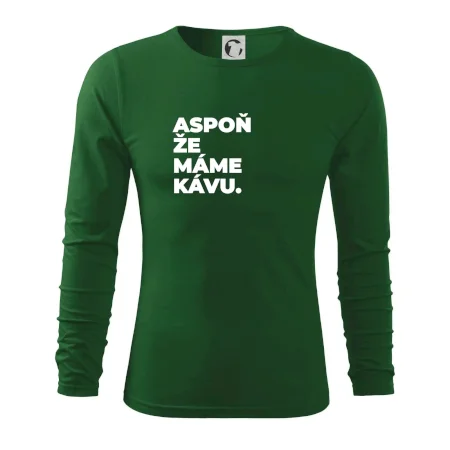 ASPOŇ ŽE MÁME KÁVU.