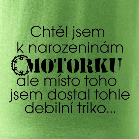 Chtěl jsem dostat motorku - narozeniny
