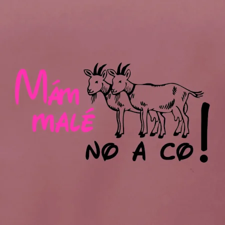 Mám malé kozičky! No a co!