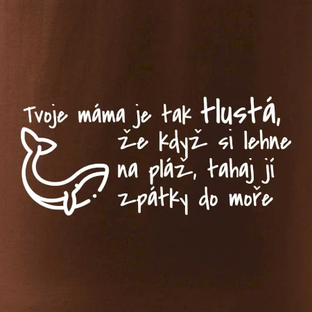Tvoje mama je tak tlustá - moře