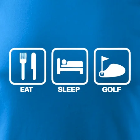 Eat sleep golf