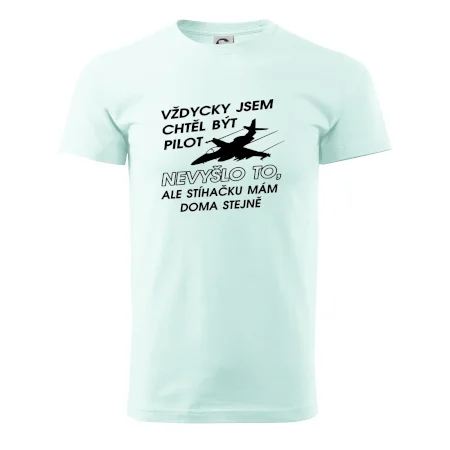 Chtěl jsem být pilot stíhačku mám doma