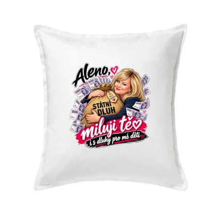 Aleno, miluji tě i s dluhy pro mé děti