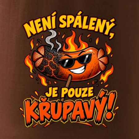 Není spálený, je pouze křupavý!