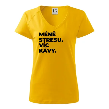 MÉNĚ STRESU.VÍC KÁVY.