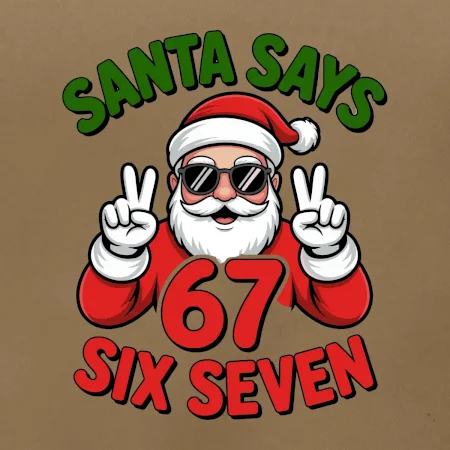 Santa says 67
