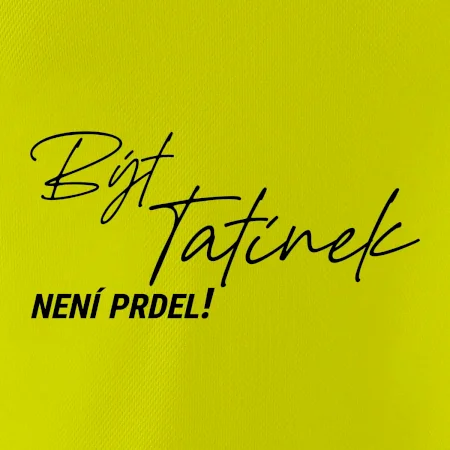 Být tatínek není prdel