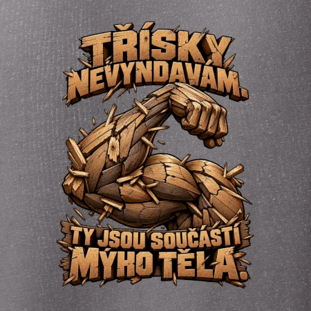Třísky nevyndavám ty jsou součástí mýho těla - dřevěná paže