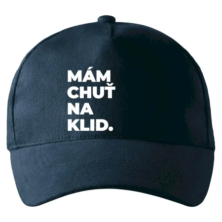 MÁM CHUŤ NA KLID.