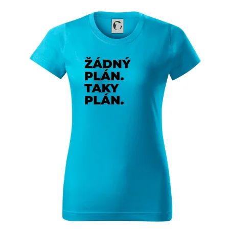 ŽÁDNÝ PLÁN. TAKY PLÁN.