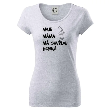 Moje máma má skvělou dceru