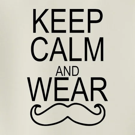 Keep calm and wear mustache