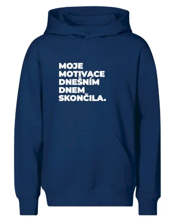 MOJE MOTIVACE DNEŠNÍM DNEM SKONČILA.