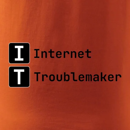IT Nápis Internet Troublemaker