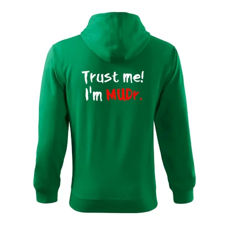 Trust me I´m  MUDr. / Věř mi jsem MUDR.