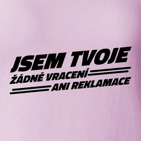 Jsem tvoje žádné vracení