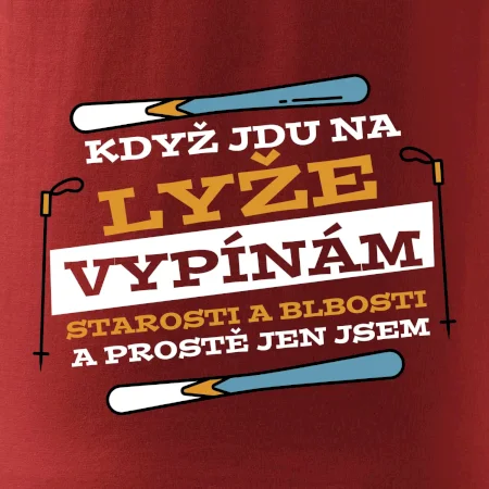 Když jdu na lyže, vypínám starosti