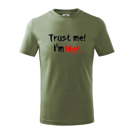 Trust me I´m  Mgr. / Věř mi jsem Magistr.