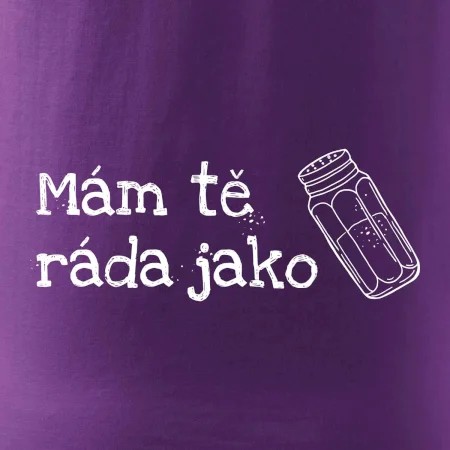 Mám tě ráda jako sůl