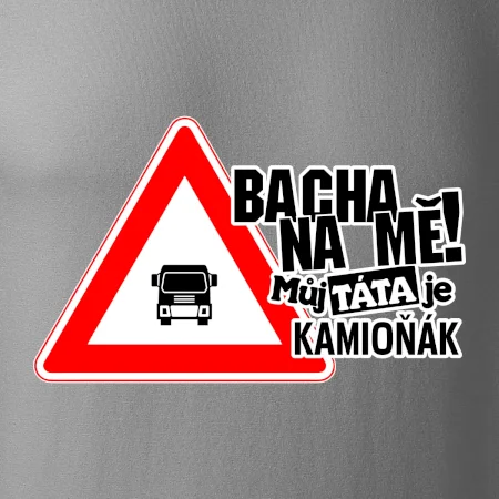 Bacha na mě! Můj táta je kamioňák