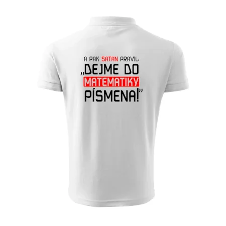 A pak satan pravil dejme do matematiky písmena
