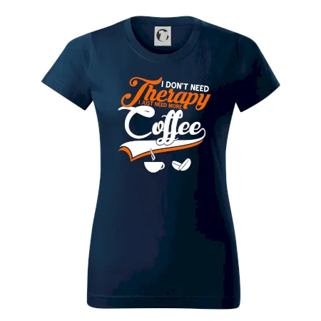 I don't need therapy coffee