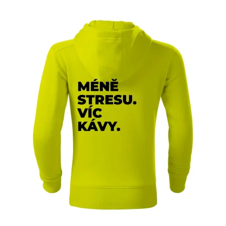 MÉNĚ STRESU.VÍC KÁVY.