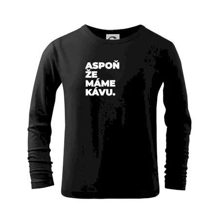 ASPOŇ ŽE MÁME KÁVU.